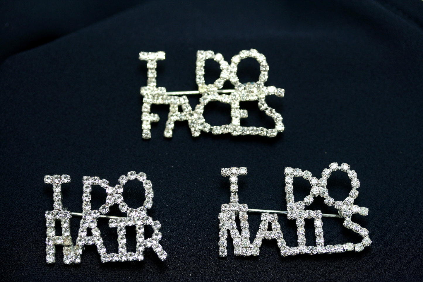 Rhinestone word Pins, "I do Nails" ,"I do hairs", " I do faces".